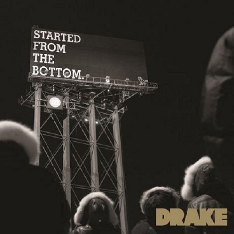 Drake: Started from the Bottom